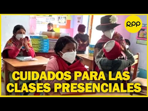 Presencialidad con precauciones: cuidados para el 100% de aforo en las escuelas del Perú