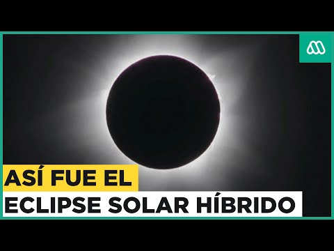Eclipse solar híbrido: Así fue el particular fenómeno en Australia