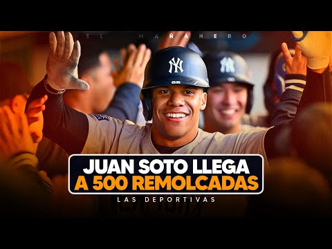 ¿Prefieres Hits o Home Runs? - Juan Soto llega a 500 Remolcadas - Las Deportivas