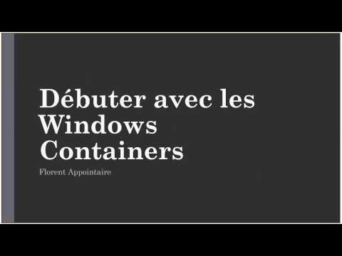 FrPSUG 2017/01/11 Débuter avec les Windows Containers (Florent Appointaire)