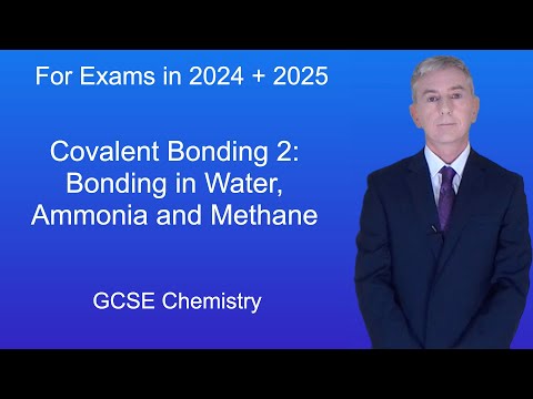 GCSE Chemistry Revision “Covalent Bonding 2: Bonding in Water, Ammonia and Methane”