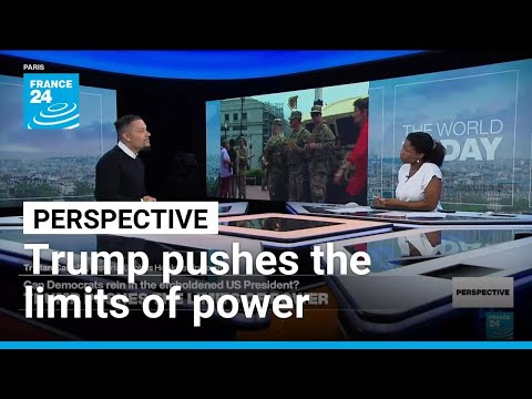 Trump pushes the limits of power • FRANCE 24 English