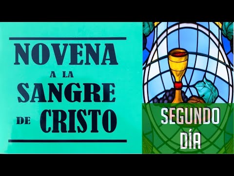 NOVENA A LA SANGRE DE CRISTO  | SEGUNDO DIA