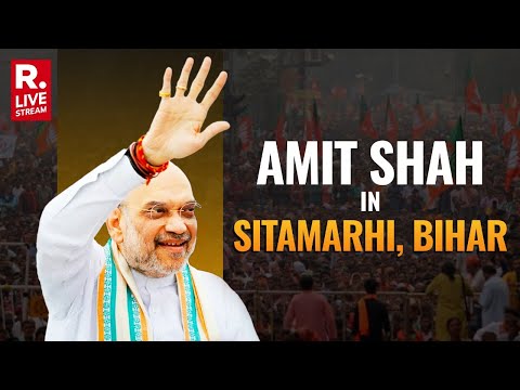 Amit Shah In Sitamarhi, Bihar: Lok Sabha Elections 2024 | Elections 2024 | Republic TV LIVE