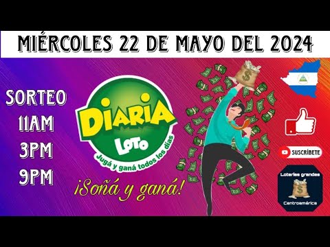 RESULTADOS DIARIA NICARAGUA DEL MIÉRCOLES 22 DE MAYO DEL 2024