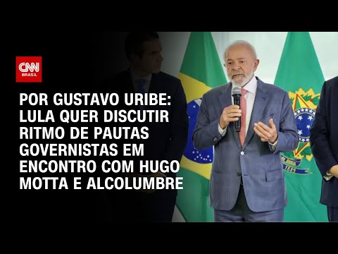 ​Lula quer discutir ritmo de pautas governistas em encontro com Hugo Motta e Alcolumbre | BASTIDORES