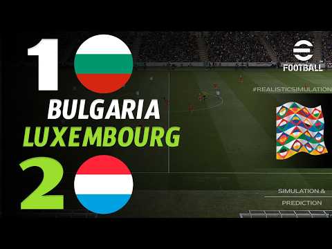 🔴 Bulgaria vs Luxembourg 1 - 2 | HIGHLIGHTS &amp; GOALS | UEFA Nations League 2026 - eFootball Gameplay
