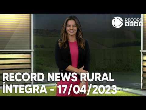Record  News Rural - 17/04/2023
