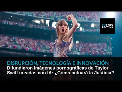 Difunden imágenes pornográficas de Taylor Swift creadas con IA: ¿Un punto de quiebre?