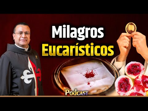 MILAGROS Eucarísticos  - #Podcast - Episodio 17 #milagros  #misa
