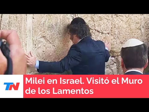 Milei en Israel visitó el Muro de los Lamentos: “Estamos saliendo”