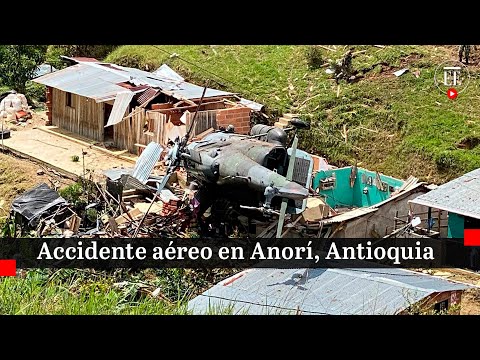 Un helicóptero del Ejército cayó sobre una vivienda en Antioquia dejando 11 heridos | El Espectador