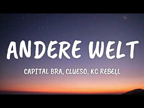 Capital Bra ft. Clueso & KC Rebell - Andere Welt (Lyrics)