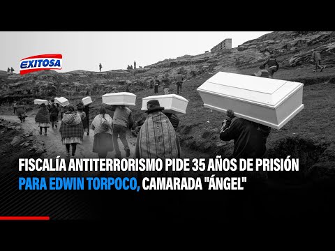 Fiscalía antiterrorismo pide 35 años de prisión para Edwin Torpoco, camarada Ángel