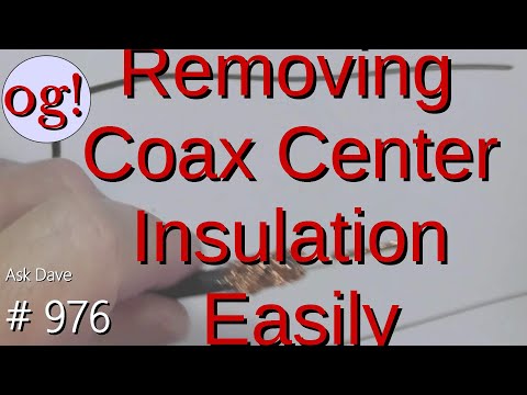 Removing Coax Center Insulation Easily (#976)