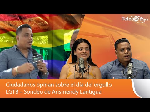 Ciudadanos opinan sobre el día del orgullo LGTB – Sondeo de Arismendy Lantigua
