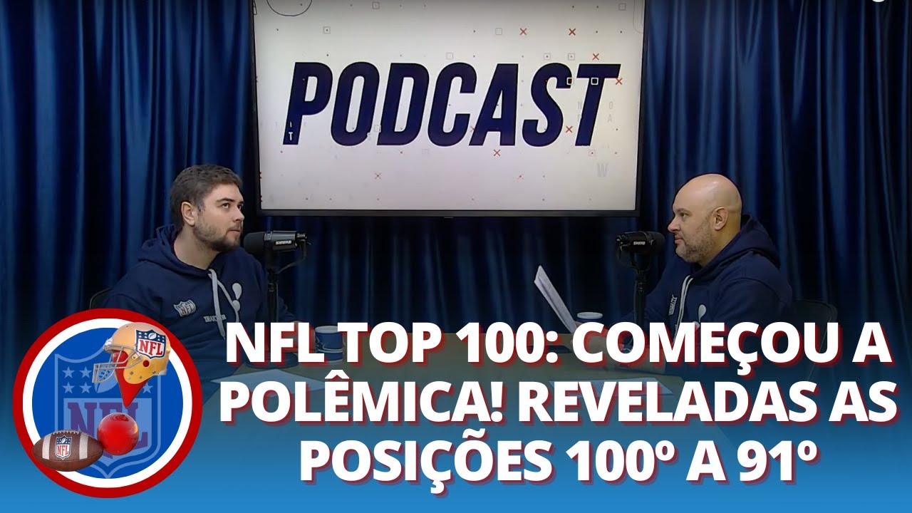 NFL Top 100 começou a polêmica Reveladas as posições 100º a 91º | NFL na RedeTV