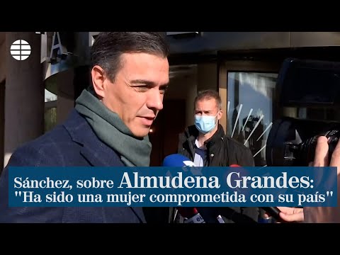 Pedro Sánchez: Almudena Grandes ha sido una mujer comprometida con su país
