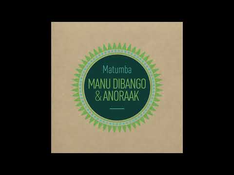 Manu Dibango & Anoraak - Matumba