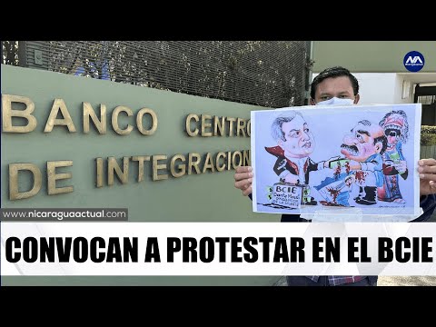 NICARAGÜENSES CONVOCAN A PROTESTAR EN EL BCIE EN COSTA RICA