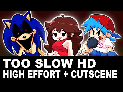 FNF HIGH EFFORT Vs Sonic.exe HD Retake - Too Slow with cutscene | Friday Night Funkin'