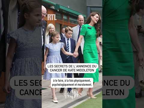 Les secrets de l'annonce du cancer de Kate Middleton