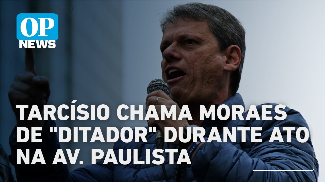 Tarcísio chama Moraes de “ditador” e defende Bolsonaro na eleição de 2026 | O POVO News