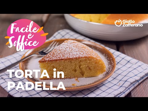 TORTA in PADELLA - DA PROVARE SUBITO!😍💛