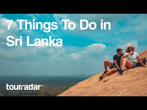 7 Things To Do in Sri Lanka