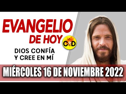 Evangelio del día de Hoy Miércoles 16 Noviembre 2022 LECTURAS y REFLEXIÓN Catolica | Católico al Día