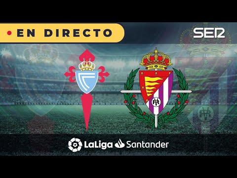 ??Celta 1 - 1 Real Valladolid |  La Liga en vivo