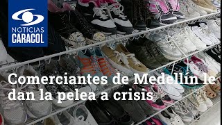 Comerciantes de Medellín le dan la pelea a crisis por la pandemia con descuentos de hasta 80%