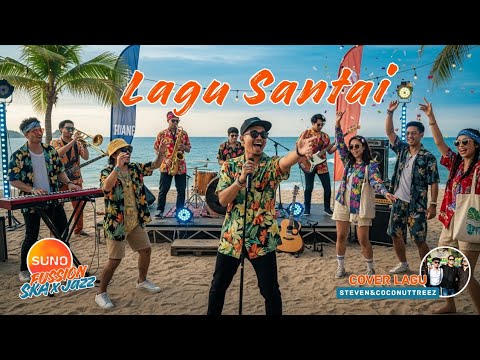 Lagu Santai – Steven & Coconuttreez | Neo Fusion SKA x Jazz Cover (Groovy & Chill)