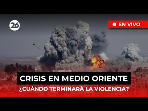 EN VIVO | CRISIS EN MEDIO ORIENTE: ¿Cuándo terminará la violencia?