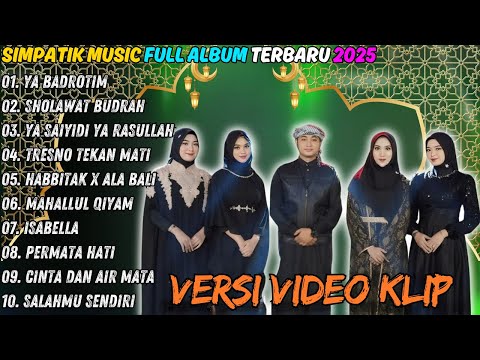 Simpatik Music Full Album Terbaru | Ya Badrotim - Spesial Bulan Ramdhan | Simpatik Music Terbaru
