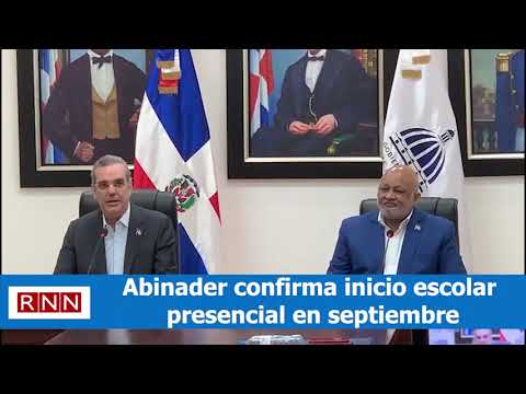 Abinader confirma inicio escolar presencial en septiembre