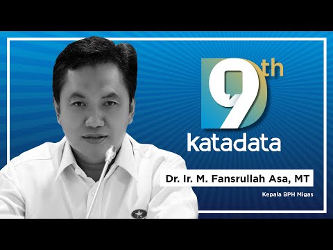 HUT Katadata-9: Kepala BPH Migas - Dr. Ir. M. Fanshurullah Asa, MT | Katadata Indonesia