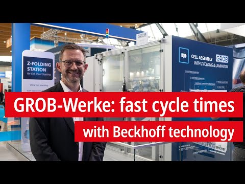 Christian Lisiecki, GROB-WERKE: “We can achieve very fast cycle times with Beckhoff technol...