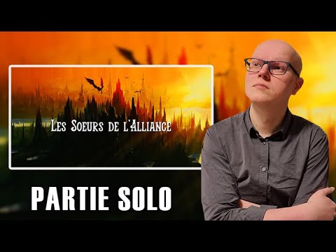 LES SOEURS DE L'ALLIANCE - Faut-il backer le nouveau jeu de Ÿossef Farhi ? - Partie SOLO & AVIS