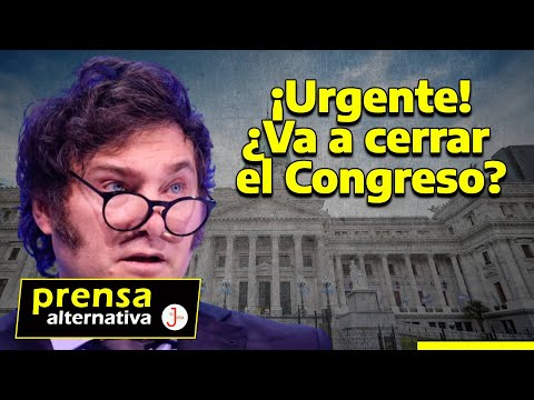 “No necesito del congreso” …¿Se viene una dictadura?