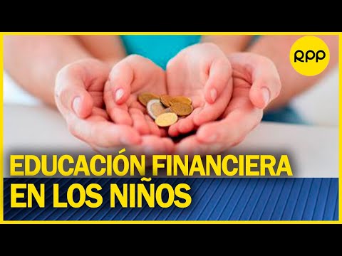 ¿Por qué es importante la educación financiera en los niños?