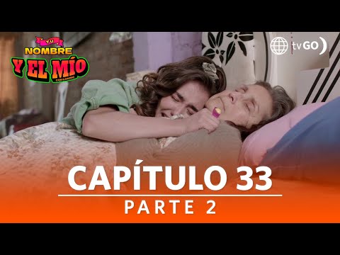 Tu nombre y el mío | Temporada 1 | Capítulo 33 | Parte 2 | América Televisión