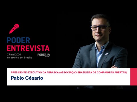 Poder Entrevista: Pablo Césario, presidente-executivo da Abrasca