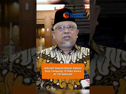 Sekolah Rakyat Resmi Dibuka, Siap Tampung 15 Ribu Siswa di 159 Sekolah #sekolahrakyat #dprri #short