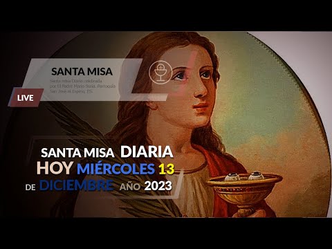 Santa Misa y Rosario 13 de diciembre