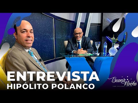 Entrevista con Hipólito Polanco | Vocero Fuerza del Pueblo | BUENA NOCHE