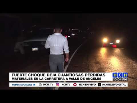 Fuerte colisión deja cuantiosas pérdidas materiales en la carretera a Valle de Ángeles, F.M.