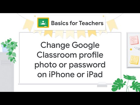 Change your profile photo or password in Google Classroom (iPhone/iPad)