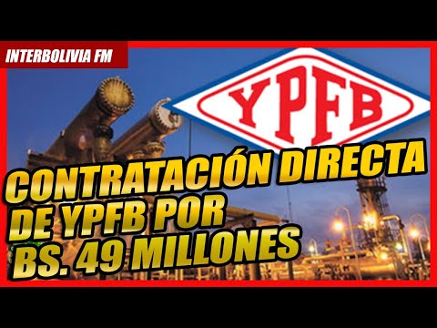 ? ¿Porque Murillo no cuestiona contratación directa de YPFB por Bs. 49 millones