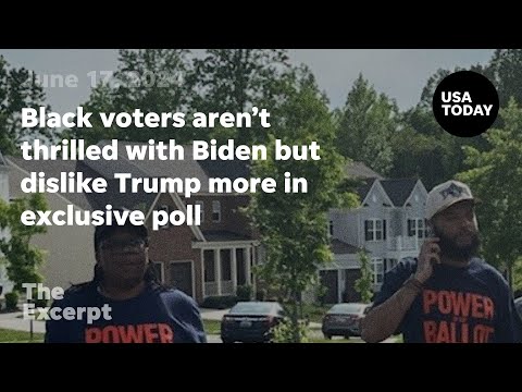 Black voters aren't thrilled with Biden but dislike Trump more in exclusive poll | The Excerpt